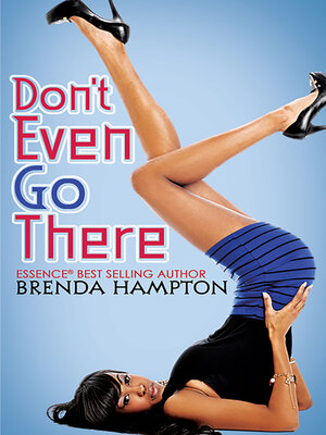 cover image of Don't Even Go There